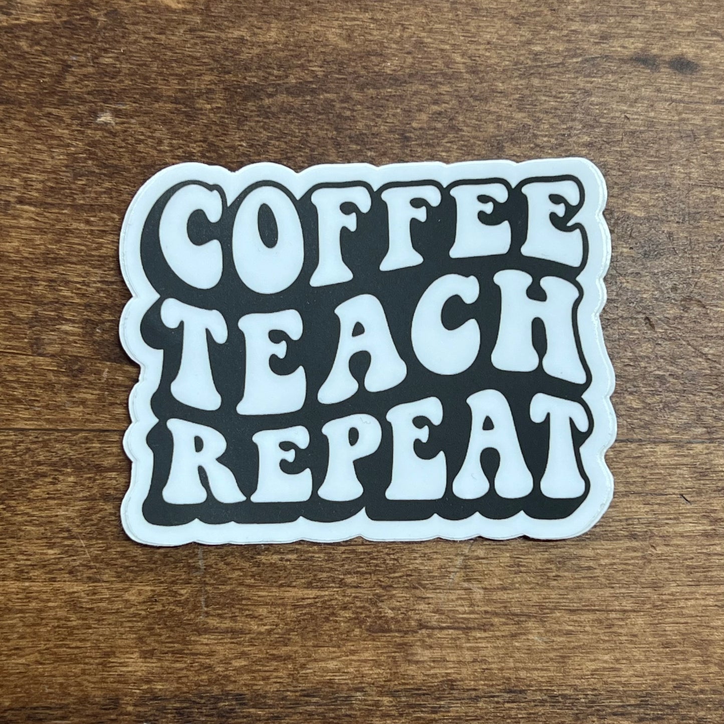 Coffee Teach Repeat Sticker