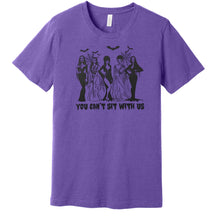 Load image into Gallery viewer, Can&#39;t Sit With Us Tee or Sweatshirt