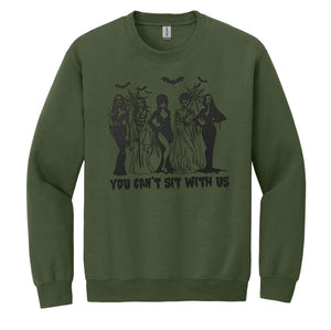 Can't Sit With Us Tee or Sweatshirt