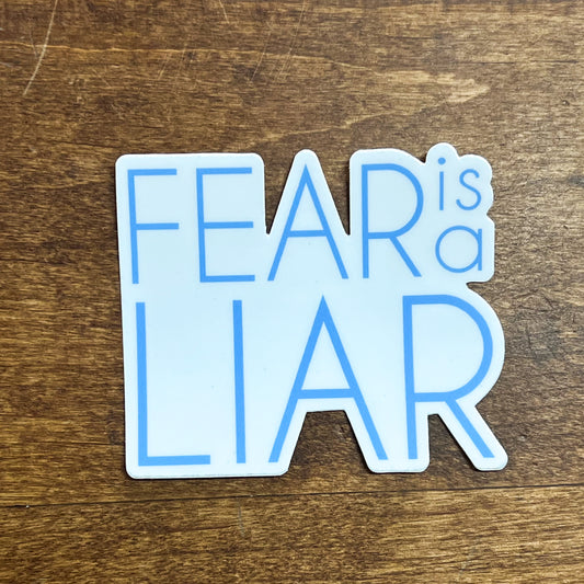 Fear is a Liar Sticker