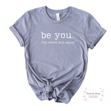 * Be You Adult Tee (storm)