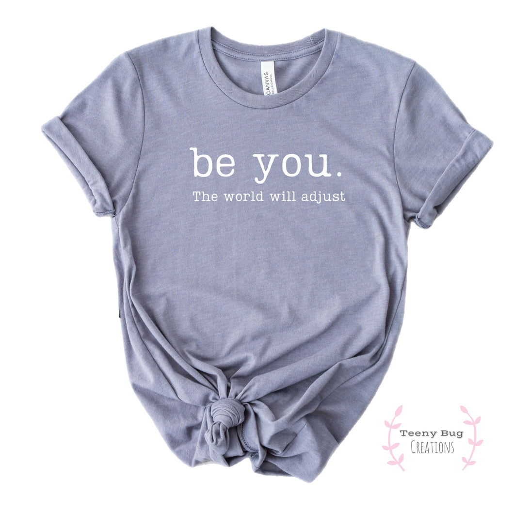 * Be You Adult Tee (storm)