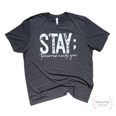 Stay; Adult Tee