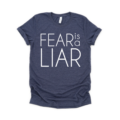 Fear is a Liar Adult Tee